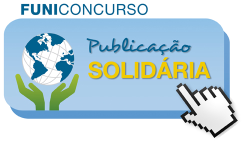 Seja embaixador da solidariedade, participe do FUNICONCURSO “Publicação Solidária”