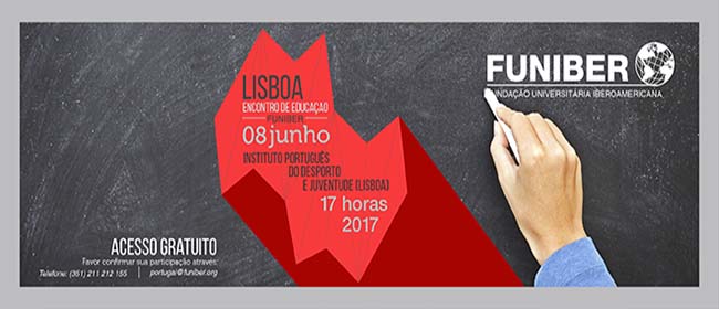 Encontro de Educação da FUNIBER em Lisboa (Portugal) abre o debate sobre os processos educativos