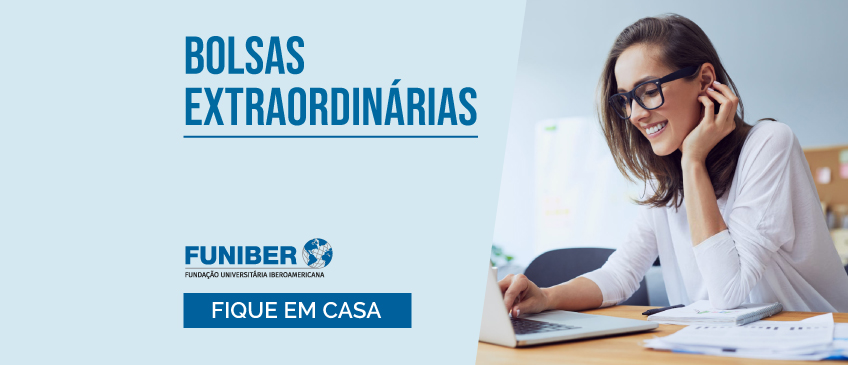 #FiqueEmCasa e acesse ao Programa de Bolsas extraordinárias da FUNIBER